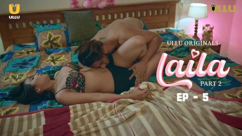 Laila-Part-2-2024-EP05-Ullu-Hindi.jpg
