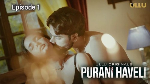 Purani-Haveli---Part-1-2024-EP01-Ullu.jpg