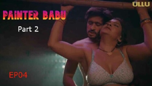 Painter-Babu-Part-2-2024-EP04-Ullu.jpg