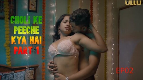 Choli-Ke-Peeche-Kya-Hai-Part-1-2024-EP02-Ullu.jpg