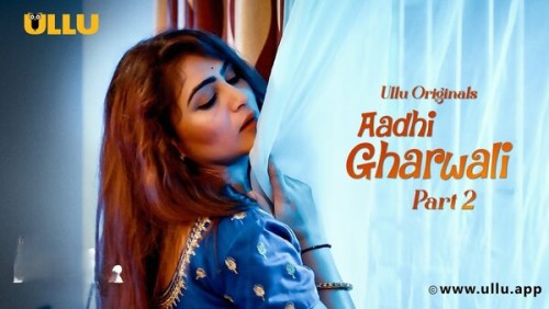 Aadhi-Gharwali--Part-2--2025--Sex-Ullu.jpg